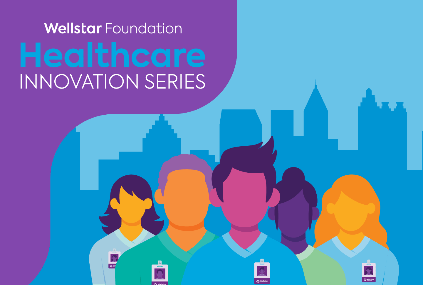 Wellstar Foundation Healthcare Innovation Series Event Addresses Workforce Development Solutions Illustration of people, text reads "Wellstar Foundation Healthcare Innovation Series"